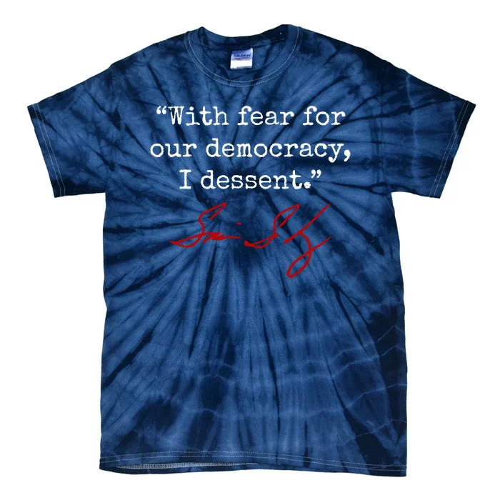 With Fear For Our Democracy I Dissent Tie-Dye T-Shirt