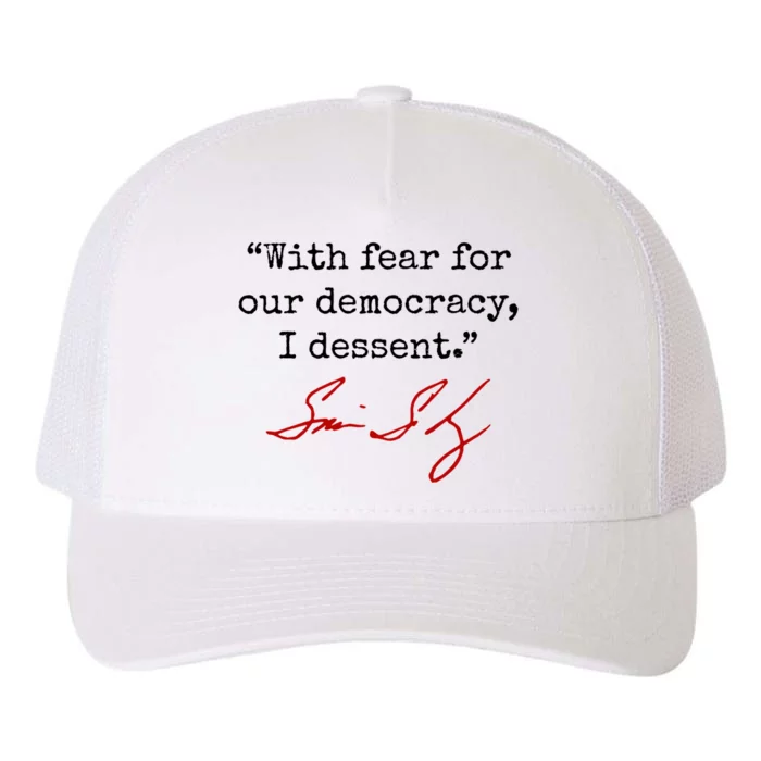 With Fear For Our Democracy I Dissent Yupoong Adult 5-Panel Trucker Hat