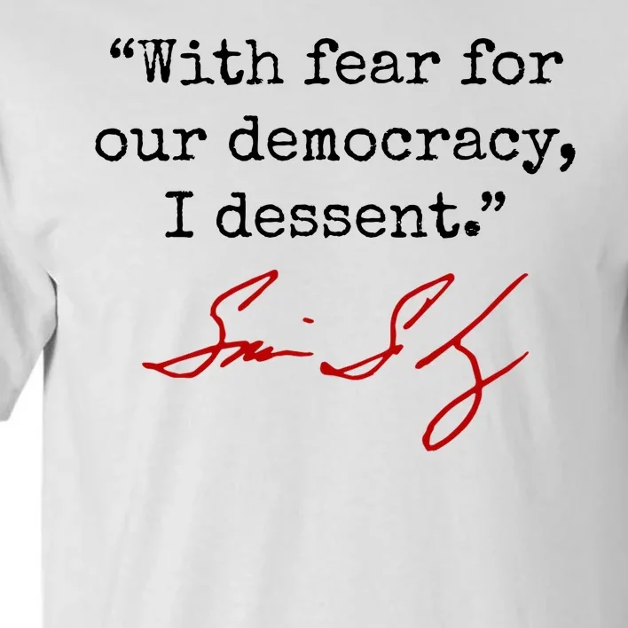 With Fear For Our Democracy I Dissent Tall T-Shirt