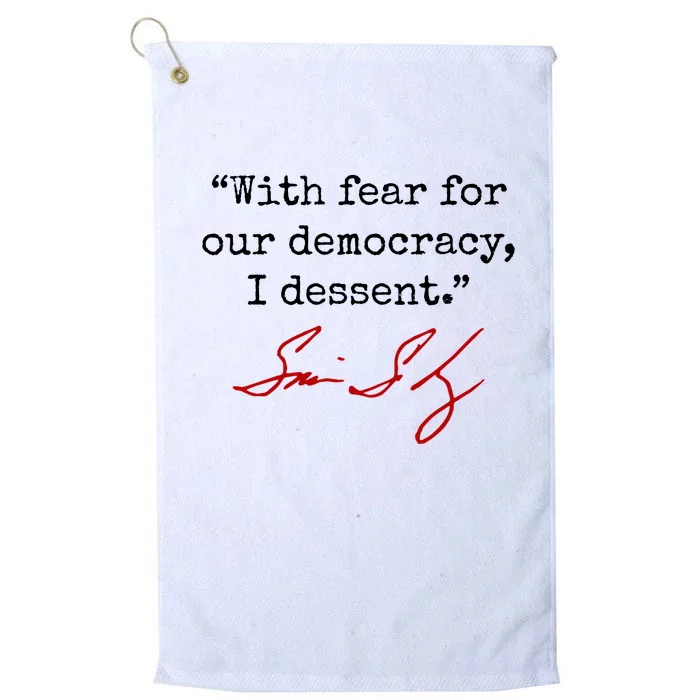 With Fear For Our Democracy I Dissent Platinum Collection Golf Towel