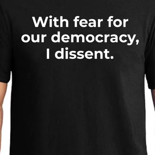 With Fear For Our Democracy I Dissent Funny Immunity Quote Pajama Set