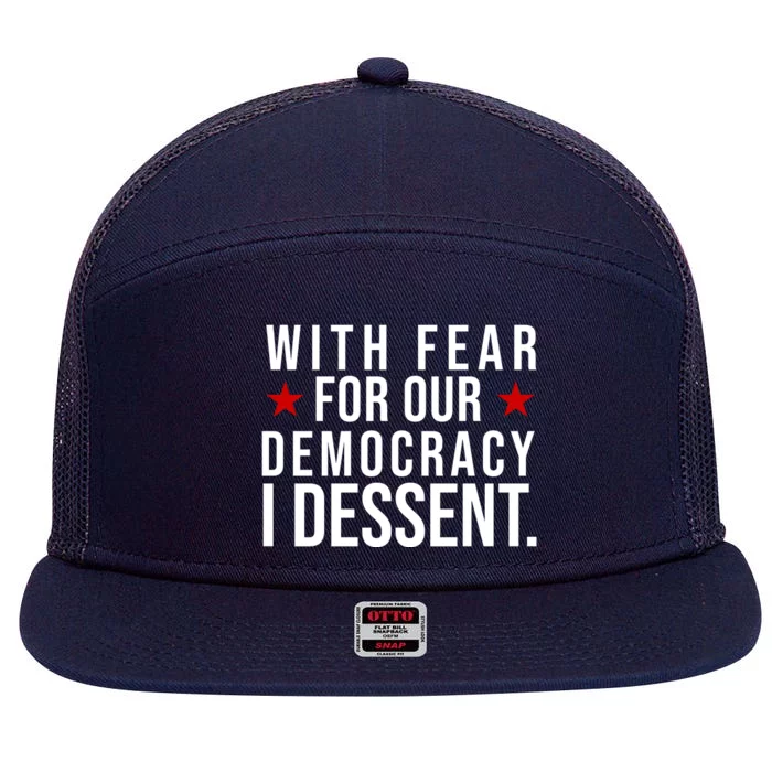 With Fear For Our Democracy I Dessent 7 Panel Mesh Trucker Snapback Hat