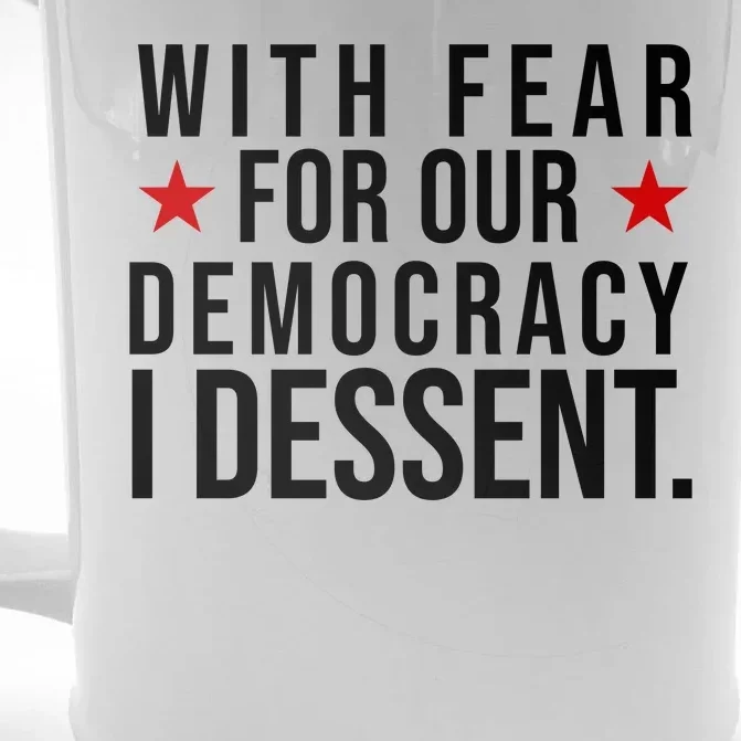 With Fear For Our Democracy I Dessent Front & Back Beer Stein