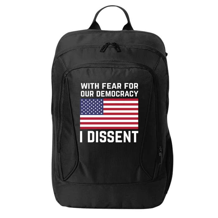 With Fear For Our Democracy I Dissent City Backpack