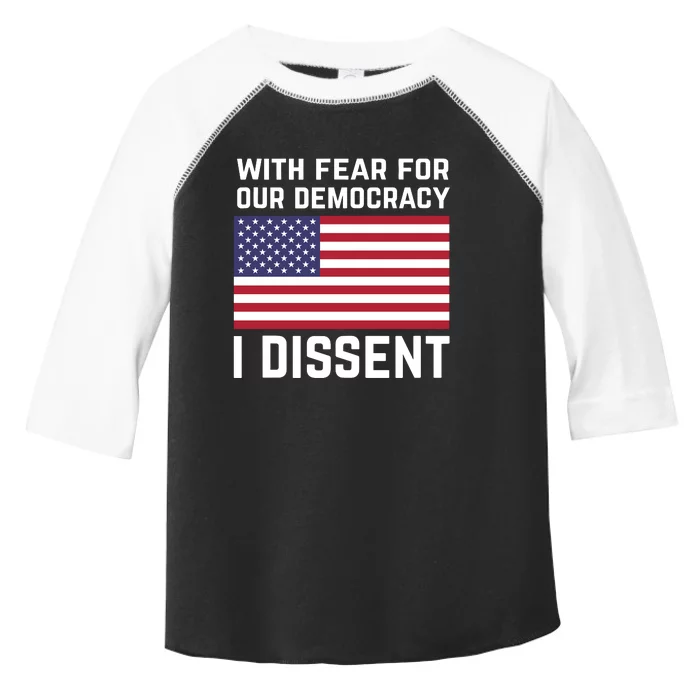 With Fear For Our Democracy I Dissent Toddler Fine Jersey T-Shirt