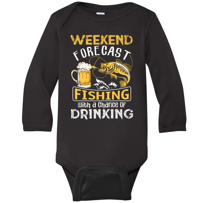 Weekend Forecast Fishing With A Chance Of Drinking Funny Baby Long Sleeve Bodysuit