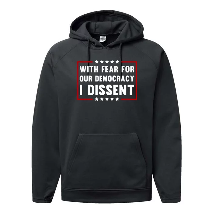 With Fear For Our Democracy I Dissent Performance Fleece Hoodie