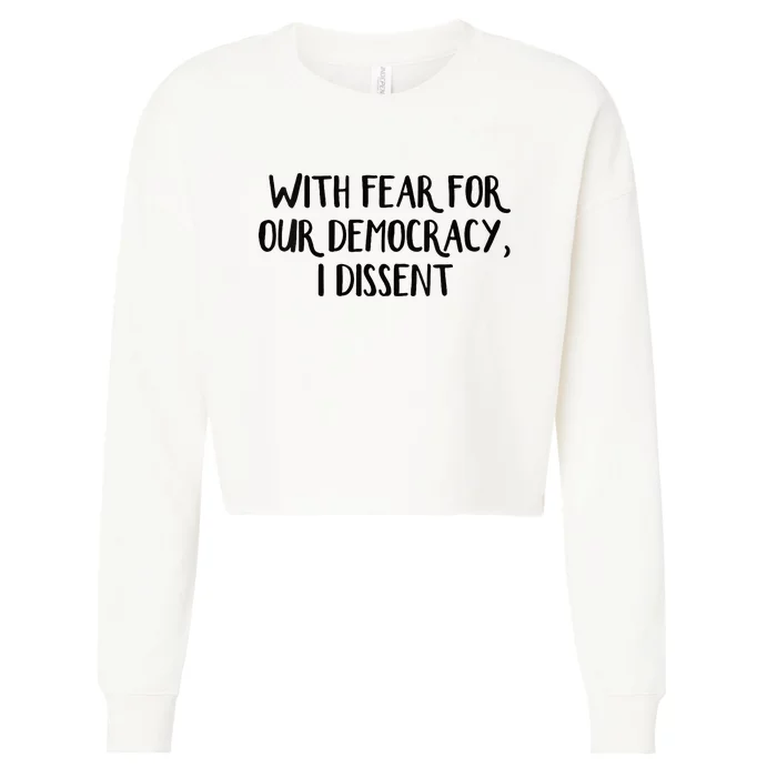 With Fear For Our Democracy I Dissent Cropped Pullover Crew