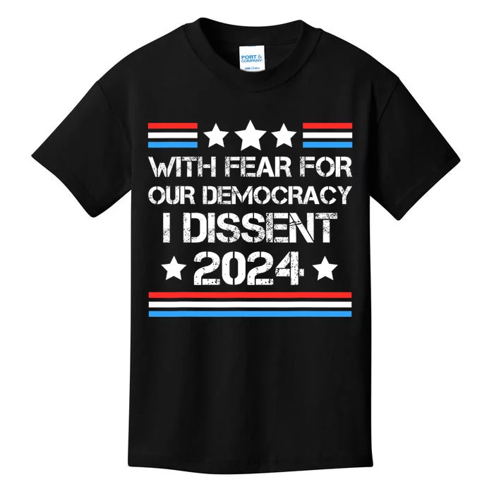 With Fear For Our Democracy I Dissent Kids T-Shirt