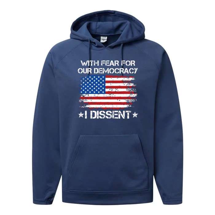 With Fear For Our Democracy I Dissent Performance Fleece Hoodie