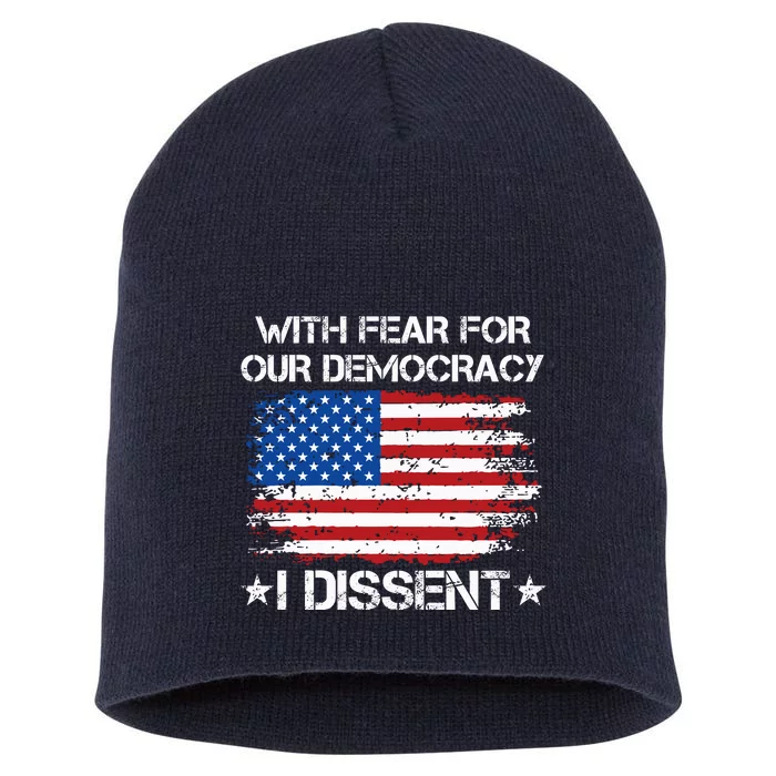 With Fear For Our Democracy I Dissent Short Acrylic Beanie