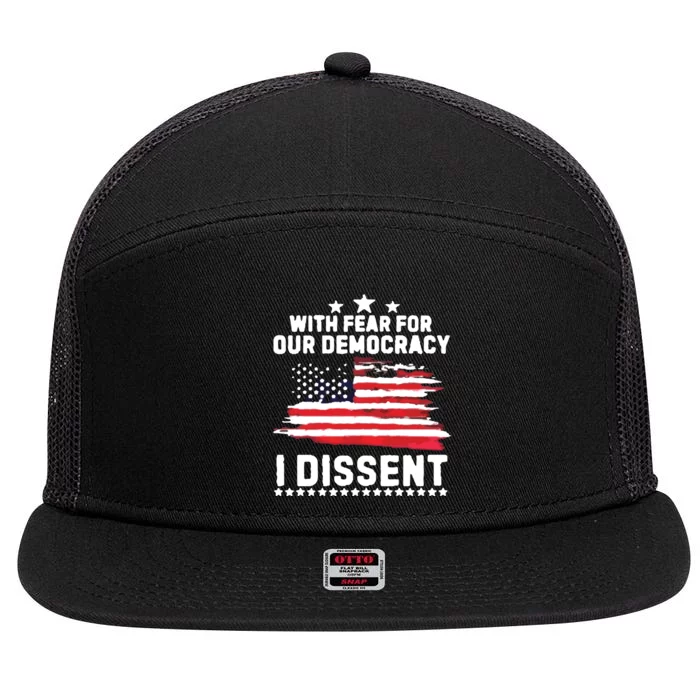 With Fear For Our Democracy I Dissent Usa Flag 7 Panel Mesh Trucker Snapback Hat