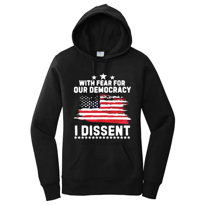 With Fear For Our Democracy I Dissent Usa Flag Women's Pullover Hoodie