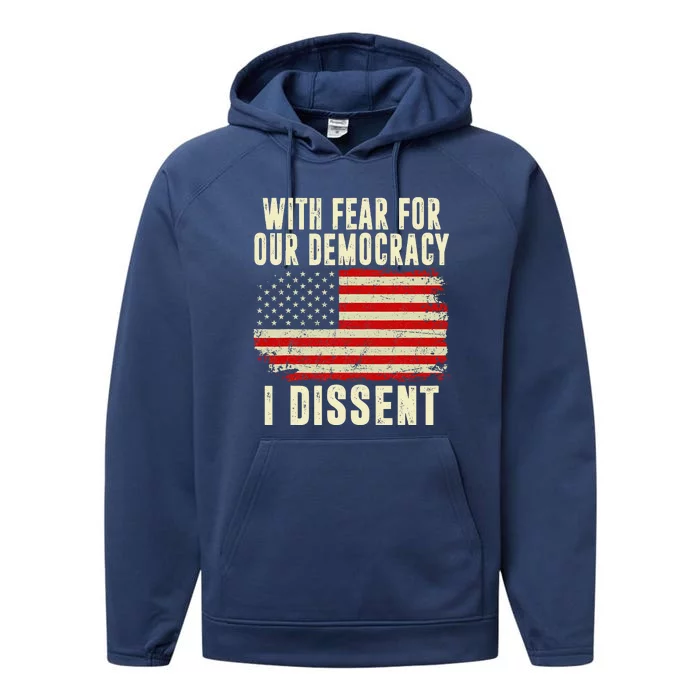 With Fear For Our Democracy I Dissent Performance Fleece Hoodie