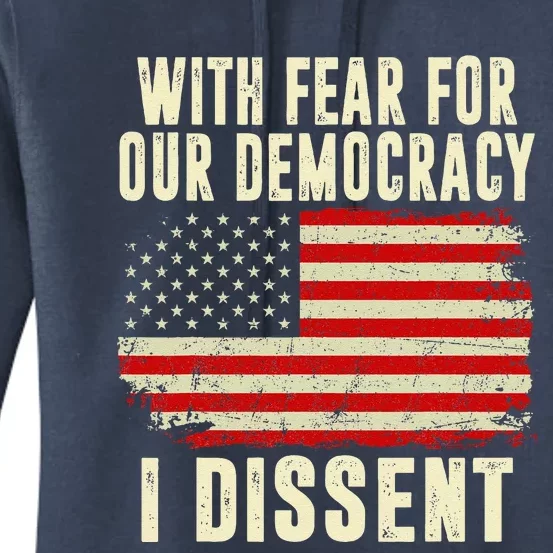 With Fear For Our Democracy I Dissent Women's Pullover Hoodie