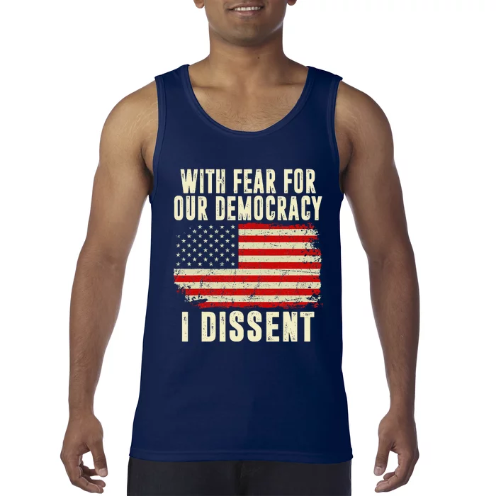 With Fear For Our Democracy I Dissent Tank Top