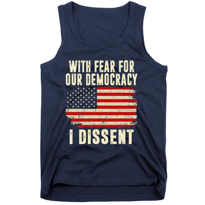 With Fear For Our Democracy I Dissent Tank Top