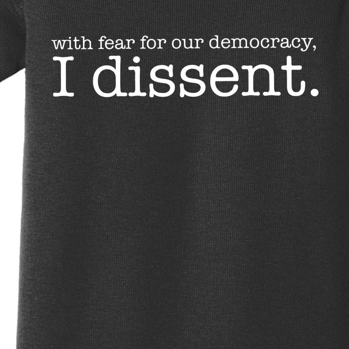 With Fear For Our Democracy I Dissent Baby Bodysuit