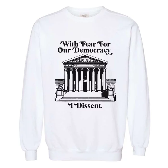 With Fear For Our Democracy Garment-Dyed Sweatshirt