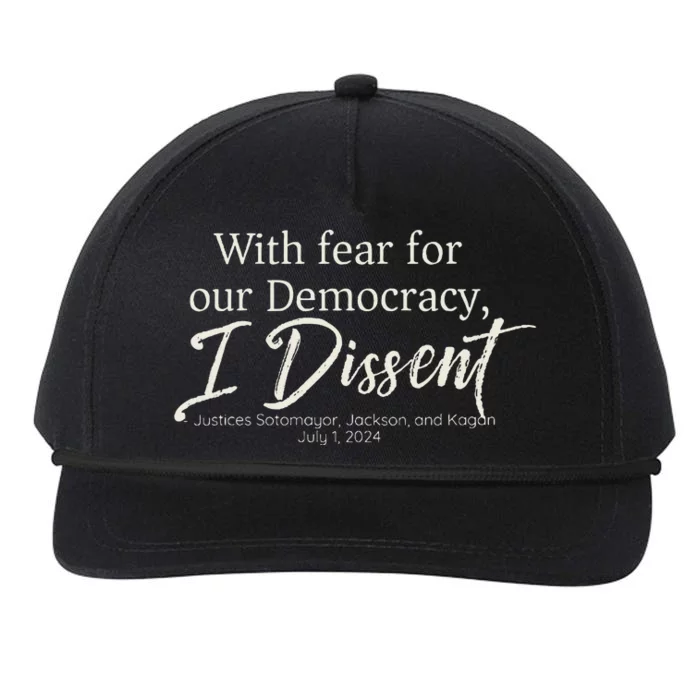 With Fear For Our Democracy I Dissent Scotus Immunity Case Snapback Five-Panel Rope Hat