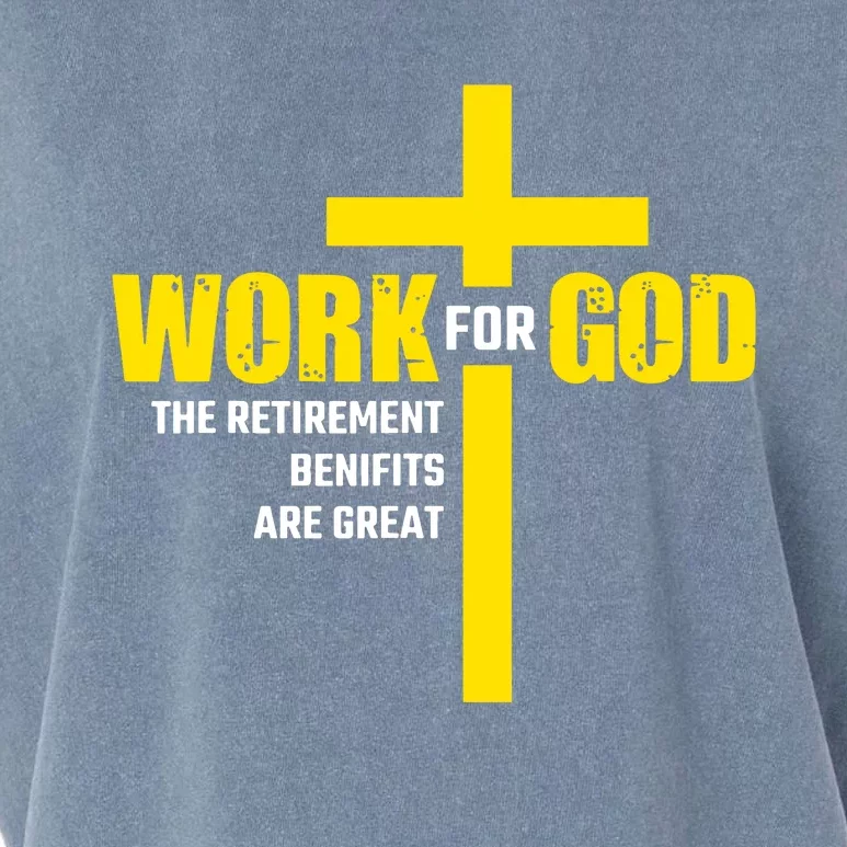 Work For God The Retirement Benefits Are Great Garment-Dyed Women's Muscle Tee