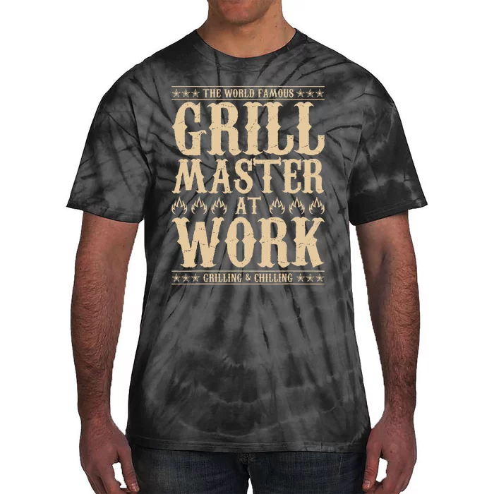 World Famous Grill Master At Work Grilling & Chilling BBQ Tie-Dye T-Shirt