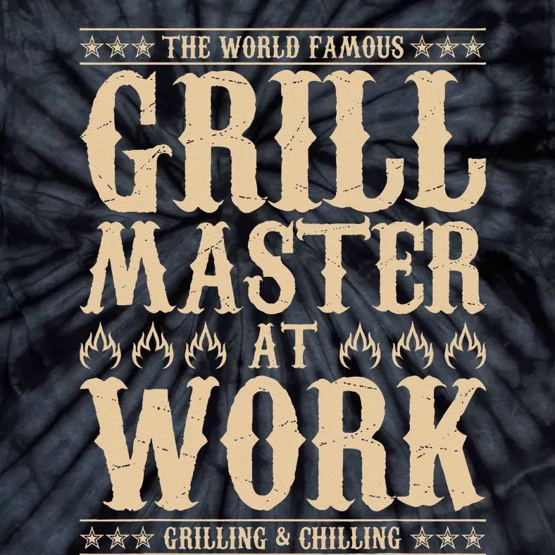 World Famous Grill Master At Work Grilling & Chilling BBQ Tie-Dye T-Shirt