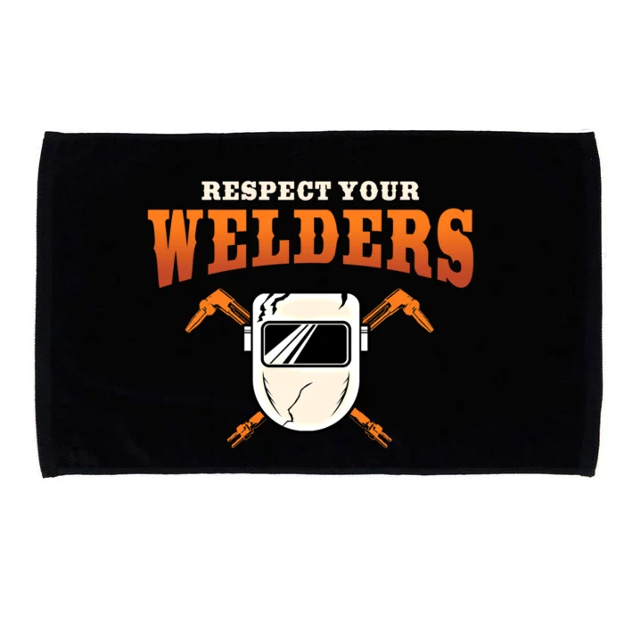 Welder Funny Gift Funny Welding Respect Your Weld Cool Gift Microfiber Hand Towel