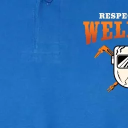 Welder Funny Gift Funny Welding Respect Your Weld Cool Gift Softstyle Adult Sport Polo