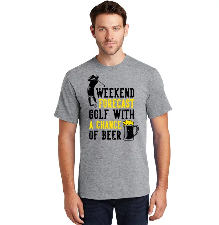 Weekend Forecast Golf With A Chance Of Beer Funny Golf Tall T-Shirt