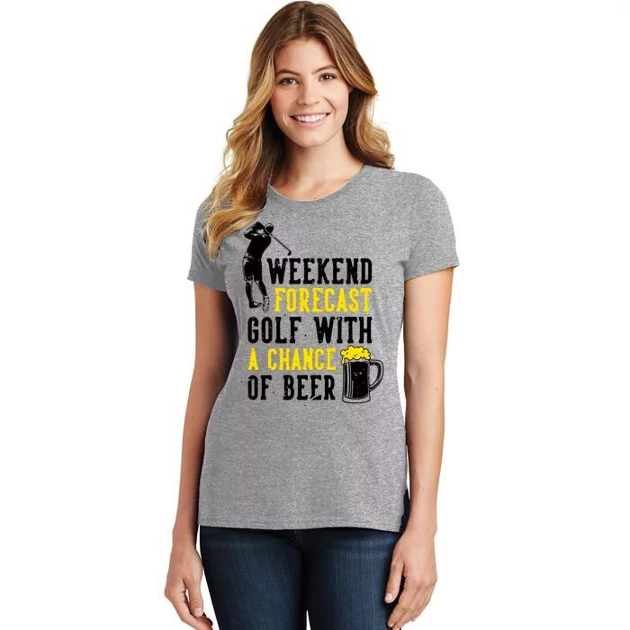 Weekend Forecast Golf With A Chance Of Beer Funny Golf Women's T-Shirt