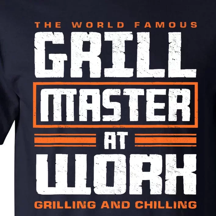 World Famous Grill Master At Work - Funny Grillmaster BBQ Tall T-Shirt