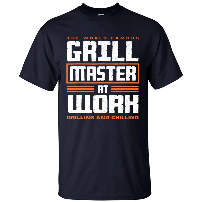 World Famous Grill Master At Work - Funny Grillmaster BBQ Tall T-Shirt