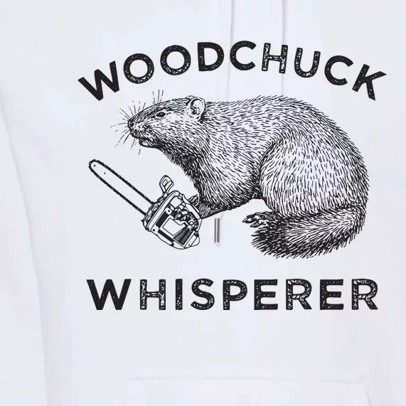 Woodchuck Funny Groundhog With Chainsaw Premium Hoodie