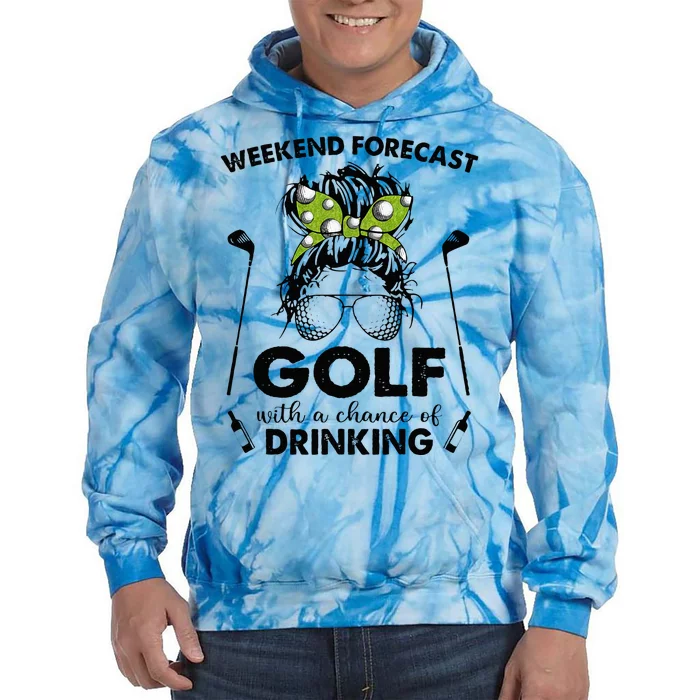 Weekend Forecast Golf With A Chance Of Drinking Tie Dye Hoodie