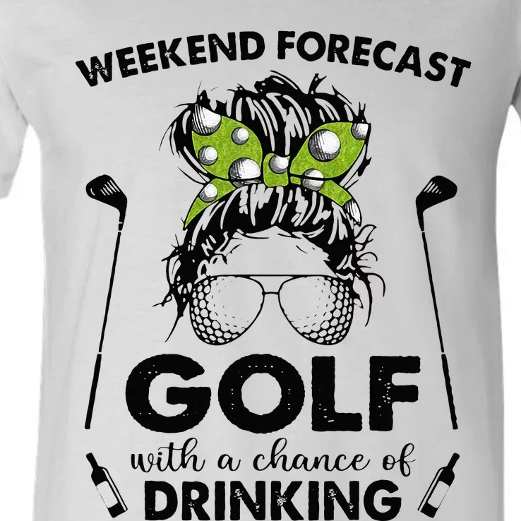 Weekend Forecast Golf With A Chance Of Drinking V-Neck T-Shirt