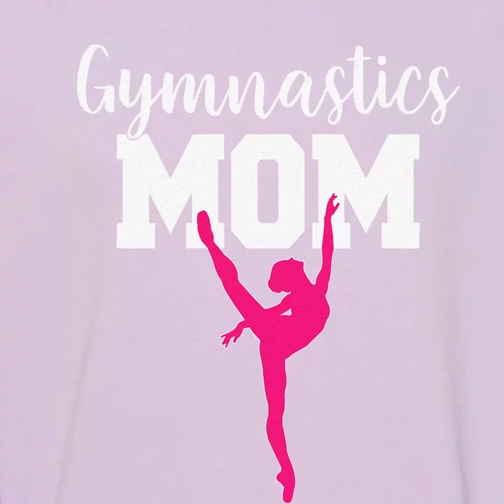 Womens Funny Gymnastics Mom Tee Cute Gymnast Mom Mother's Day Garment-Dyed Sweatshirt