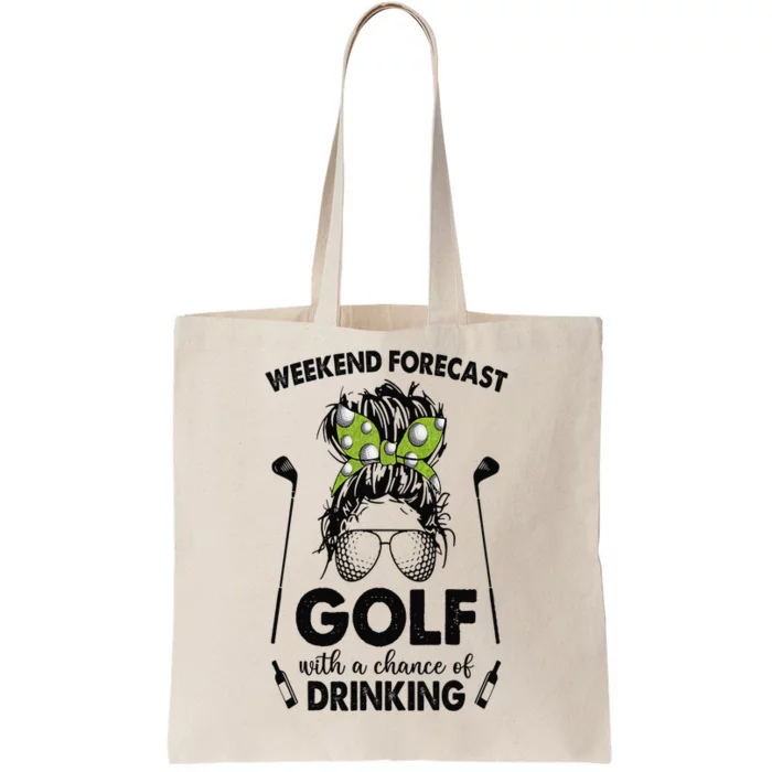 Weekend forecast golf with a chance of drinking Tote Bag