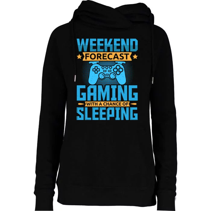 Weekend Forecast Gaming With A Chance Of Sleeping Womens Funnel Neck Pullover Hood