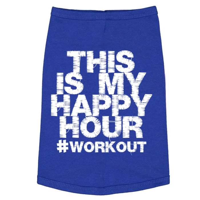 #Workout Fitness Gym This Is My Happy Hour Gift Doggie Tank