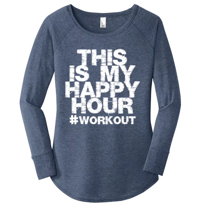 #Workout Fitness Gym This Is My Happy Hour Gift Women's Perfect Tri Tunic Long Sleeve Shirt