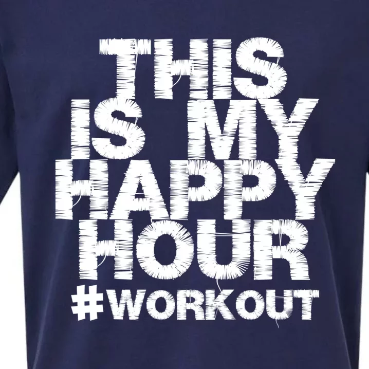 #Workout Fitness Gym This Is My Happy Hour Gift Sueded Cloud Jersey T-Shirt