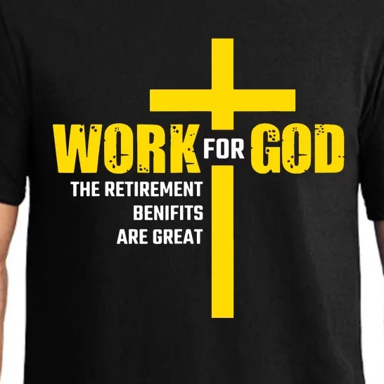 Work For God The Retirement Benefits Are Great Pajama Set