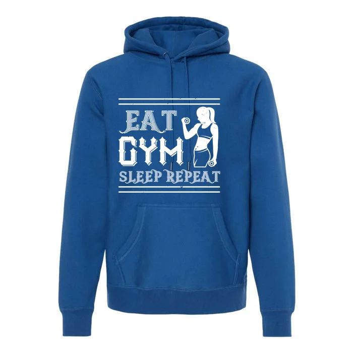 Workout Funny Gift Eat Gym Sleep Repeat Gift Premium Hoodie