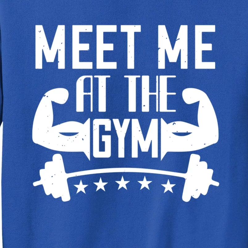 Workout Funny Gift Meet Me At The Gym Gift Sweatshirt