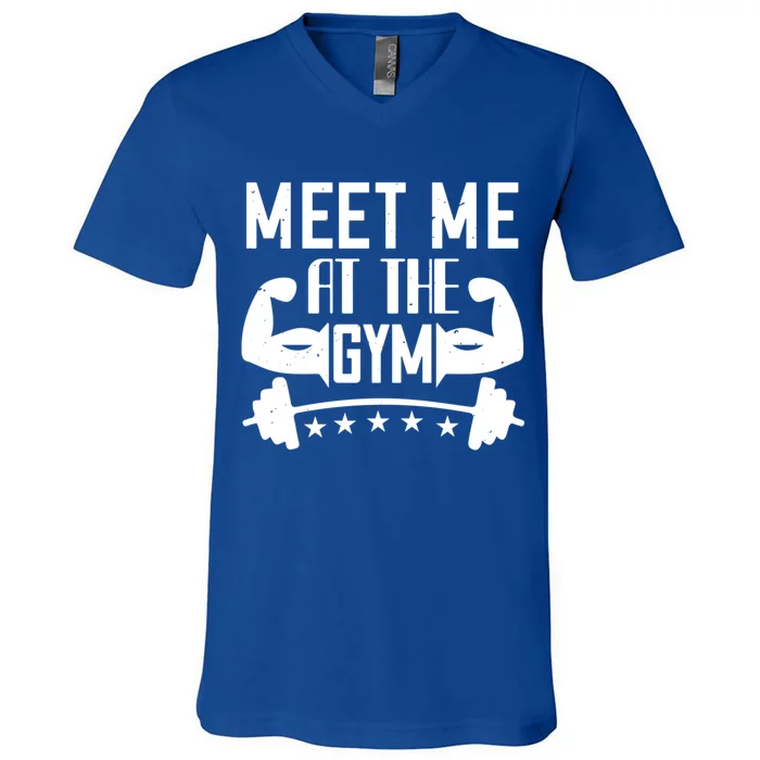 Workout Funny Gift Meet Me At The Gym Gift V-Neck T-Shirt