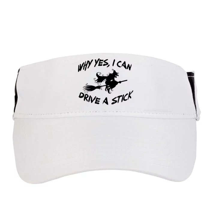 Womens Funny Halloween Shirt Why Yes I Can Drive A Stick VNeck Adult Drive Performance Visor