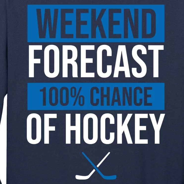 Weekend Forecast Hockey Tall Long Sleeve T-Shirt