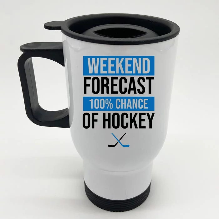 Weekend Forecast Hockey Front & Back Stainless Steel Travel Mug