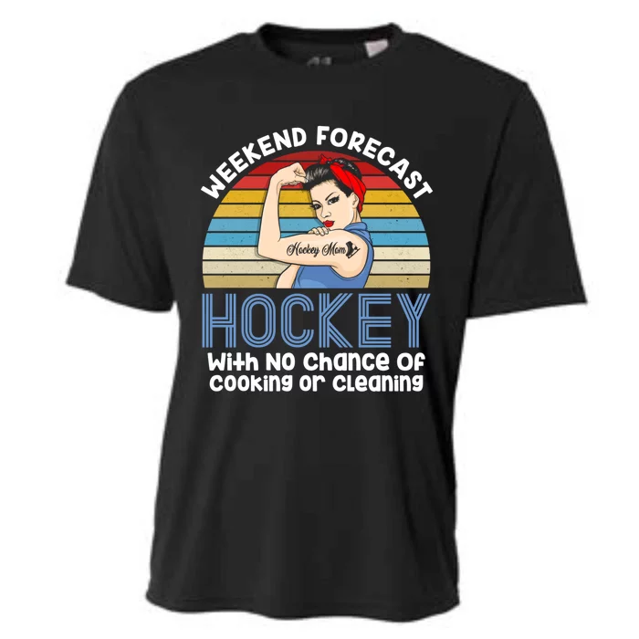 Weekend Forecast Hockey No Chance Cooking Or Cleaning Meaningful Gift Cooling Performance Crew T-Shirt